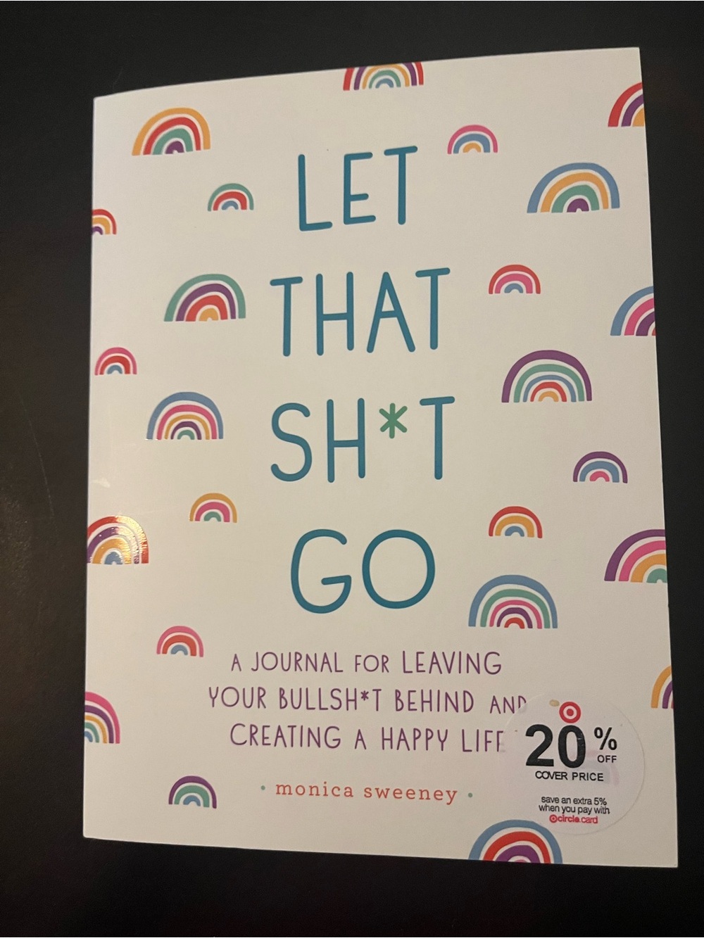 Let That Sh*t Go — White Rainbow Journal by